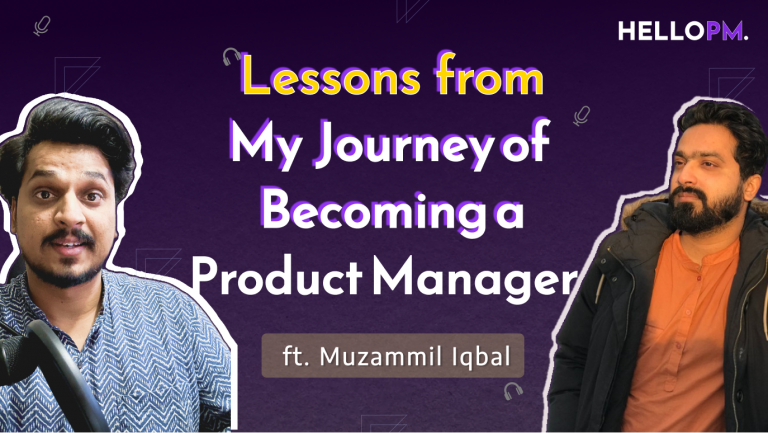 Lesson from my journey of becoming product manager ft. Muzammil Iqbal | PM @Sync.com