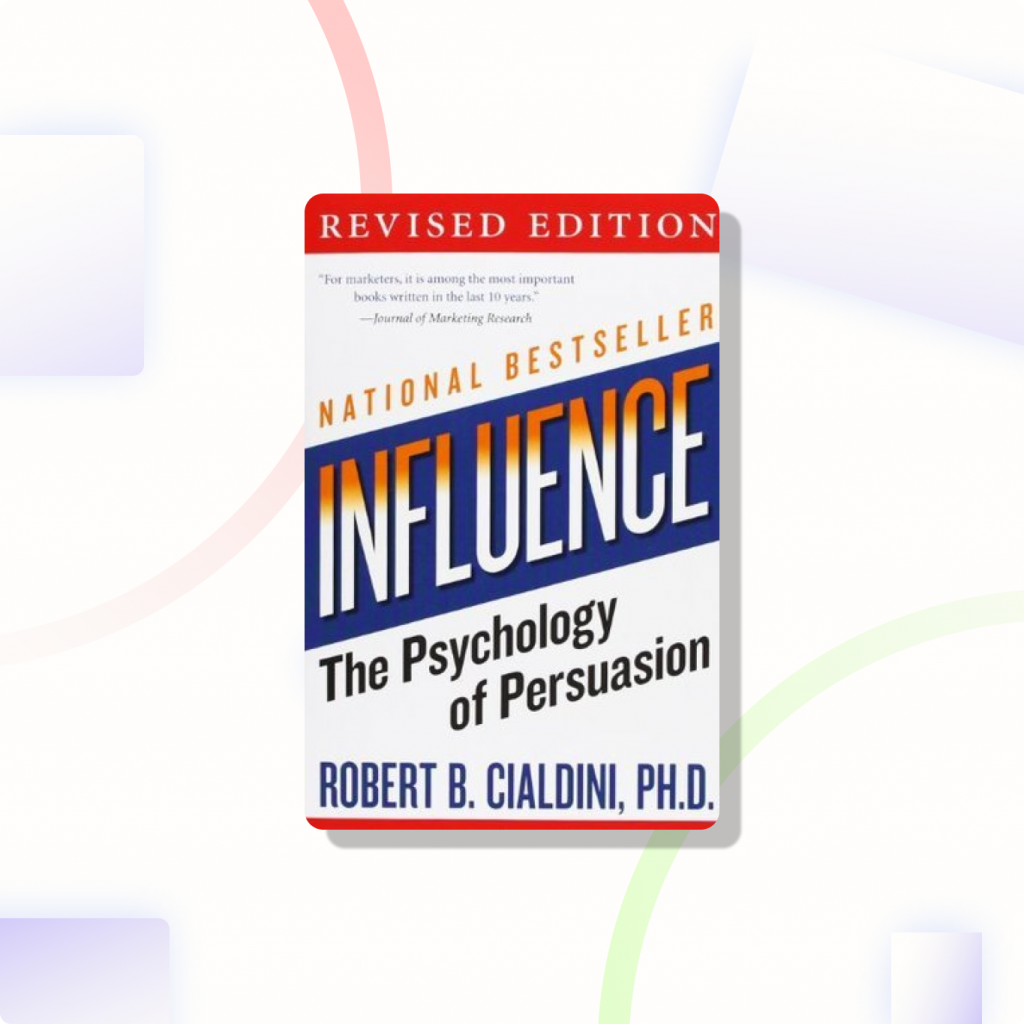 Influence: The Psychology Of Persuasion By Dr. Robert B. Cialdini ...