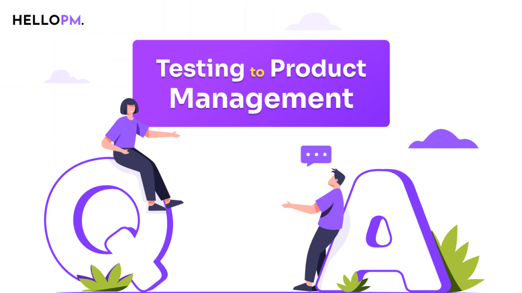How to Transition from a QA to Product Management?